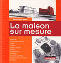 LA MAISON SUR MESURE. 