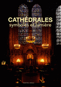 CATHEDRALES SYMBOLES ET LUMIERE