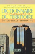 DICTIONNAIRE DE L'AMENAGEMENT DU TERRITOIRE. 