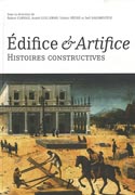EDIFICES, ARTIFICES: HISTORIE CONSTRUCTIVE. 