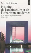 HISTORIE DE L'ARCHITECTURE ET DE L'URBANISME MODERNES. VOL.3: DE BRASILIA AU POST- MODERNISME: 1940-1991