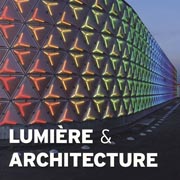 LUMIERE ET ARCHITECTURE