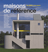 MAISONS DE REFERENCE. DE 1900 A NOS JOURS. 