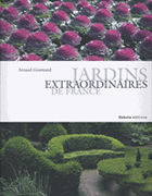 JARDINS EXTRAORDINAIRES DE FRANCE. 