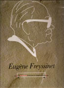 FREYSSINET: EUGENE FREYSSINET (1879-1962)