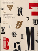 TYPE. A VISUAL HISTORY A TYPEFACES AND GRAPHIC STYLES VOLUME 1  1628-1900. 