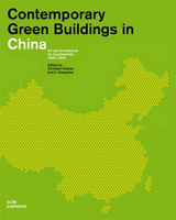 CONTEMPORARY GREEN BUILDINGS IN CHINA. ART AND ARCHITECTURE FOR SUSTAINABILITY 2000- 2020. 