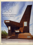 CLOSER TO GOD: RELIGIOUS ARCHITECTURE AND SACRED SPACES