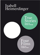 HEIMERDINGER: ISABELL HEIMERDINGER FOUR FILMS & TRUE STORIES. 