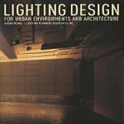 LIGHTING DESIGN FOR URBAN ENVIRONMENTS AND ARCHITECTURE