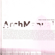 ARCHMANUAL. DESIGN+ CONCEPT+ SCRIPT+ PROCESS. 