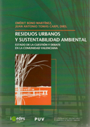 RESIDUOS URBANOS Y SUSTENTABILIDAD AMBIENTAL. ESTADO DE LA CUESTION Y DEBATE EN LA COMUNIDAD VALENCIANA. 