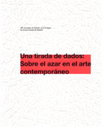 UNA TIRADA DE DADOS: SOBRE EL AZAR EN EL ARTE CONTEMPORANEO. XIV JORNADAS DE ESTUDIO DE LA IMAGEN DE LA