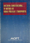 DOCTRINA CONSTITUCIONAL EN MATERIA DE OBRAS PUBLICAS Y TRANSPORTE. 