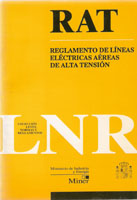REGLAMENTO DE LINEAS ELECTRICAS AEREAS DE ALTA TENSION (RAT). 