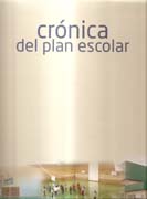 CRONICA DEL PLAN ESCOLAR ( INCLUYE CD ROM)