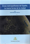 AREAS METROPOLITANAS DE ESPAÑA. LA NUEVA FORMA DE LA CIUDAD