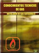 CONOCIMIENTOS TECNICOS DEL GAS. INSTALADOR DE GAS CATEGORIA B