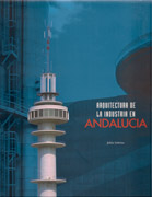 ARQUITECTURA DE LA INDUSTRIA EN ANDALUCIA