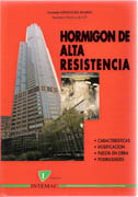 HORMIGON DE ALTA RESISTENCIA. CARACTERISTICAS, DOSIFICACION,. PUESTA EN OBRA, POSIBILIDADES
