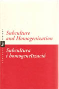 SUBCULTURE AND HOMOGENIZATION