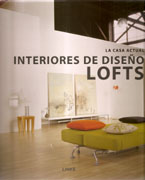 CASA ACTUAL, LA. INTERIORES DE DISEÑO. LOFTS. 