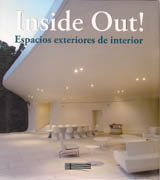 INSIDE OUT! ESPACIOS EXTERIORES DE INTERIOR. 