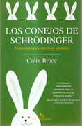 CONEJOS DE SCHRODINGER, LOS .FISICA CUANTICA Y UNIVERSOS PARALELOS