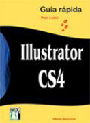 ILLUSTRATOR CS4 GUÍA RÁPIDA PASO A PASO. 