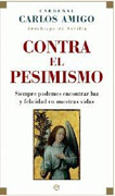 CONTRA EL PESIMISMO