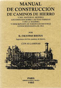 MANUAL DE CONSTRUCCION DE CAMINOS DE HIERRO (FACSIMIL)