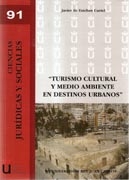 TURISMO CULTURAL Y MEDIO AMBIENTE EN DESTINOS URBANOS