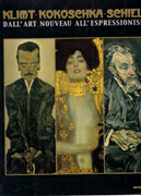 KLIMT, KOKOSCHKA, SCHIELE. DALL' ART NOUVEAU ALL' ESPRESSIONISMO