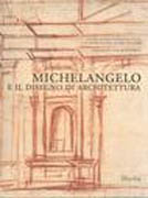 MICHELANGELO. DISEGNI DI ARCHITETTURA