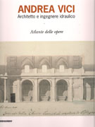 VICI: ANDREA VICI. ARCHITETTO E INGEGNERE IDRAULICO. 