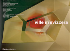 VILLE IN SVIZZERA  (ARNABOLDI, BURKHALTER SUMI, E2A, FERRARI, GIGON - GUYER, VACCHINNI, BASI, OLGIATI,