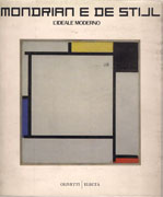 MONDRIAN E DE STIJL. L'IDEALE MODERNO