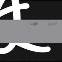 SAJJIL. A CENTURY OF MODERN ART. 