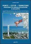 PORTI, CITTA, TERRITORI. PROCESSI DI RIQUALIFICAZIONE E SVILUPPO