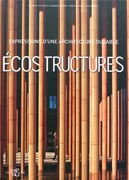ECOSTRUCTURES: EXPRESSIONS D' UNE ARCHITECTURE DURABLE. 