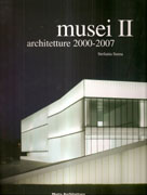 MUSEI II. ARCHITETTURA 2000-2007. 