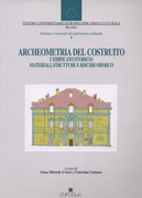 ARCHEOMETRIA DEL COSTRUITO. L' EDIFICATO STORICO. MATERIALI, STRUTTURE E RISCHIO SISMICO. 