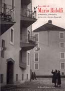 LA CITTA DI MARIO RIDOLFI. ARCHITETTURA, URBANISTICA, STORIA, ARTE, CINEMA, FOTOGRAFIA