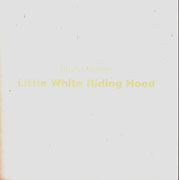 LITTLE WHITE RIDING HOOD