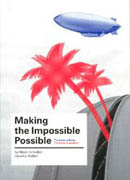 MAKING THE IMPOSSIBLE POSSIBLE