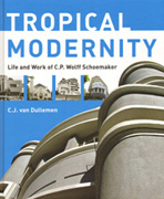 SCHOEMAKER: TROPICAL MODERNITY. LIFE AND WORK OF C.P. WOLFF SCHOEMAKER