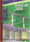 AUTOCAD 2008. 3D Y ESPACIO PAPEL ( + CD)