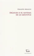 DELEUZE O EL SISTEMA DE LO MULTIPLE