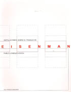 EISENMAN: INSTALACIONES: SOBRE EL TRABAJO DE EISENMAN