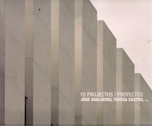 15 PROJECTOS  / PROYECTOS JOSE SOALHEIRO, TERESA CASTRO..... 